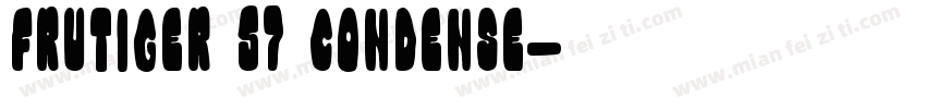 Frutiger 57 Condense字体转换